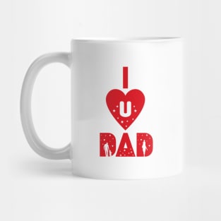 I Love You Dad Mug